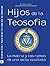 Hijos de la Teosofía (Spanish Edition)