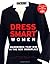 Chic Simple Dress Smart Women by Kim Johnson Gross