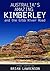 Australia's Amazing Kimberley: and the Gibb River Road (Australia Series Book 9)
