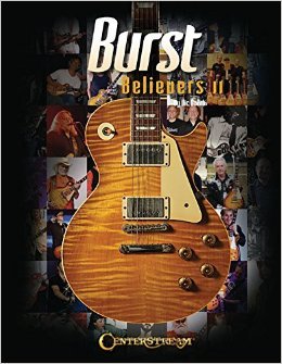 Burst Believers II | Gibson Les Paul Sunburst Guitar History Book | Hardcover Reference for Guitar Collectors and Players | Vintage Electric Guitar Book with Photos and Serial | Music Memorabilia Book
