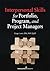 Interpersonal Skills for Portfolio Program and Project Managers