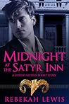 Midnight at the Satyr Inn by Rebekah  Lewis