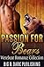 MENAGE: Passion for Bears (Paranormal MMF Menage Collection) (New Adult Werebear Romance Short Stories Collection)