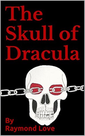 The Skull of Dracula: Vampires, Werewolves, Zombies, Cowboys, Demons & Fallen Angels (Kindle Edition)