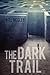 The Dark Trail