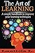 The Art of Learning: A Simple Handbook to Improving Your Learning Techniques (thinking, intelligence, Study skill, Memory Improvement, Cognitive Psychology, education help, smart)
