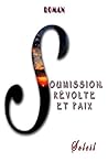 Soumission, Révolte et Paix