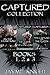 Captured Collection: Books 1, 2 & 3 (Monster erotica bundle)
