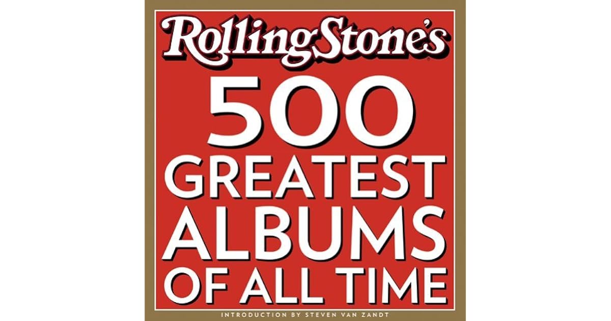 The 500 Greatest Albums of All Times by Joe Levy