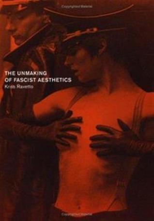 the unmaking of fascist aesthetics (Unknown Binding)