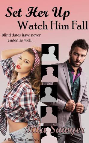 Set Her Up, Watch Him Fall (Kindle Edition)