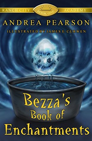 Bezza's Book of Enchantments (Ranch City Academy #1)