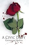 A Civic Duty by Catherine   Miller