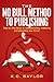 The No Bull Method to Publishing