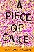 A Piece of Cake: A Memoir