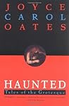 Haunted by Joyce Carol Oates