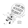 The Big Booger Bubble