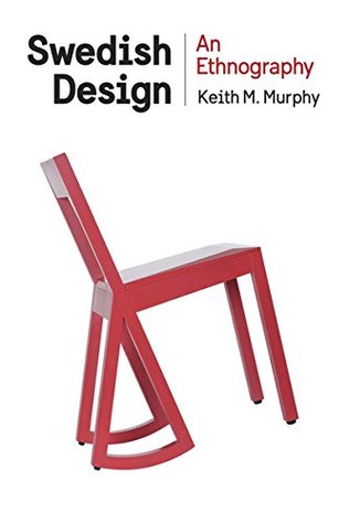 Swedish Design: An Ethnography (Kindle Edition)