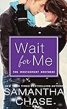 Wait for Me by Samantha Chase