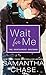 Wait for Me (The Montgomery Brothers, #1)
