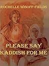 Please Say Kaddis...