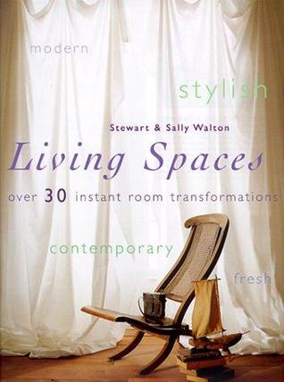 Living Spaces: Over 30 Instant Room Transformations