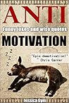 ANTI Motivation: Funny Jokes and Wise Quotes About Motivation and Lack Of It!