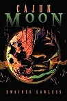 Cajun Moon by Dwaines Lawless