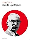 Absolute Claude Lévi Strauss