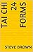 Tai Chi 24 Forms (Tai Chi and Chi Gun Book 7)