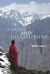 A Monk and His Girlfriend by Maxin James