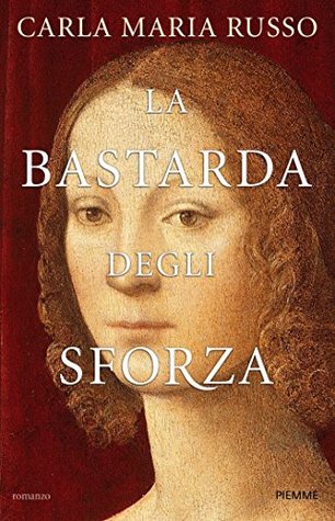 La bastarda degli Sforza (Kindle Edition)