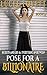 Pose For A Billionaire: Secrets, Lies and Everything In Between