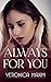 Always For You