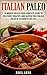 Italian Paleo: 30 Minute Pa...
