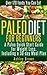 Paleo Diet for Beginners by Ashley Brown
