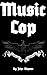 Music Cop