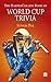 The HarperCollins Book of World Cup Trivia