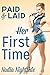 Paid & Laid: Her First Time (Paid & Laid, #2)