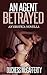 An Agent Betrayed: An Erotica Novella