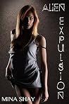 Alien Expulsion by Mina Shay