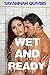 Wet and Ready