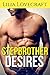 Stepbrother Desires (Forbidden Pregnancy Romance)