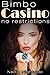 Bimbo Casino: No Restrictions (The Shining Spiral Saga, #1)