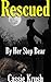 Shifter Romance: Rescued By Her Step Bear: A BBW Paranormal Shape Shifter Romance (By Her Step Bear- BBW Paranormal Bear Shifter Book 1)