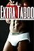 Extra Taboo – A Collection of Taboo Adult Erotic Stories