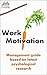 Work Motivation: Management Guide based on latest Psychological Research