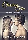 Chasing Fire (Broken Fire #1)