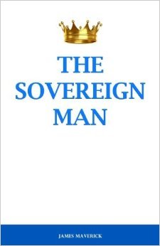 The Sovereign Man: How To Become A Man Of High Value, Confidence and Action