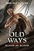 Old Ways (Blood of Blood, #2)